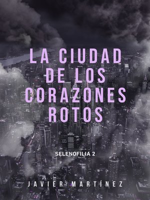 cover image of La ciudad de los corazones rotos